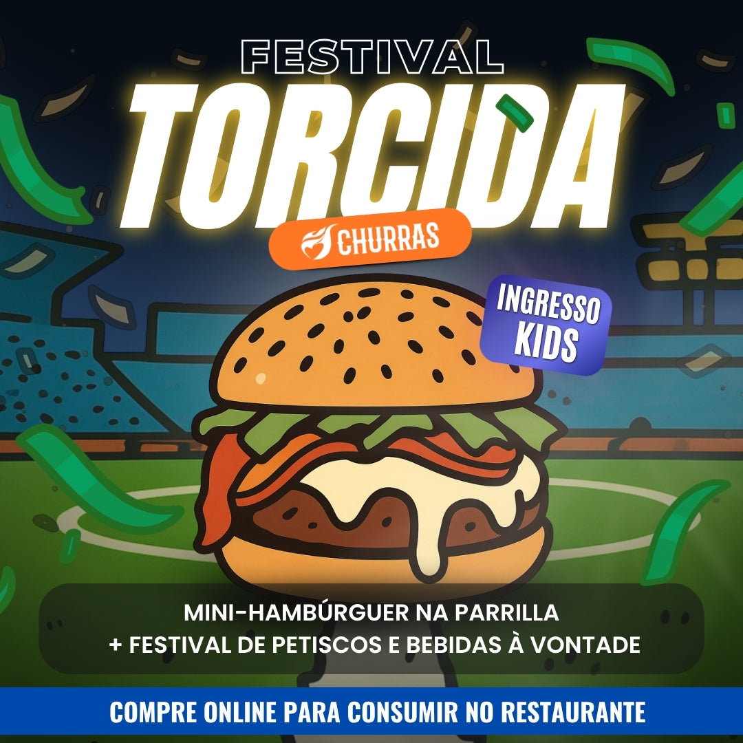 Festival Torcida Churras - Ingresso Kids