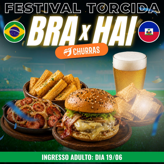 Festival Torcida Churras - Ingresso Adulto / Brasil x Haiti